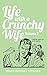 Life with a Crunchy Wife - ...