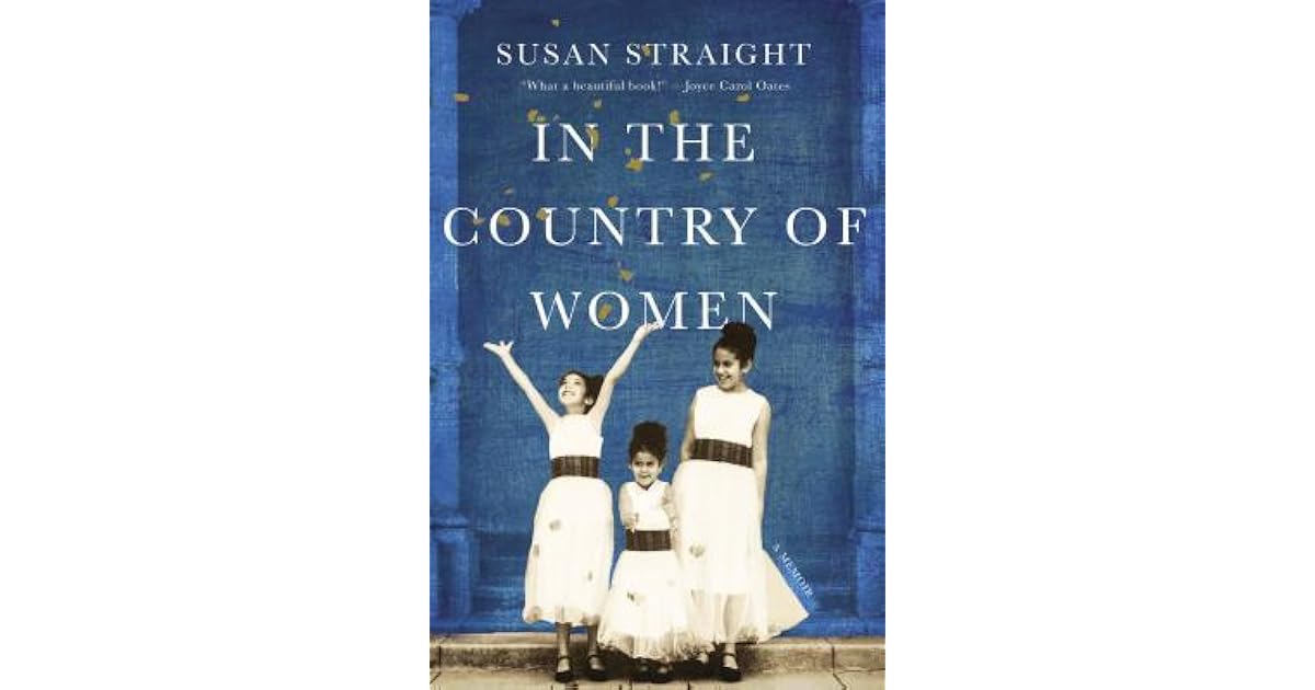 In The Country Of Women By Susan Straight