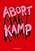 Abortkamp maktkamp