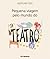 Pequena Viagem Pelo Mundo Do Teatro by Hildegard Feist