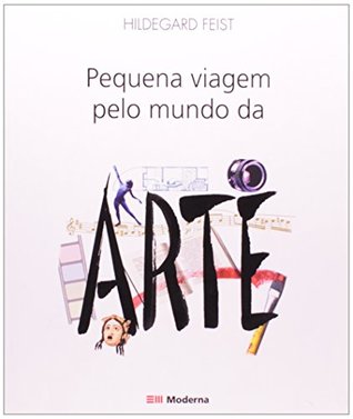 Pequena Viagem Pelo Mundo da Arte (Paperback)