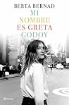 Mi nombre es Greta Godoy Mi nombre es Greta Godoy