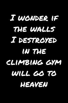Gift Notebook for Rock Climbers, Blank Lined Journal | Climbing Gym: Medium Ruled