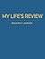 My Life's Review
