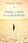 Viaje al país de los blancos by Ousman Umar