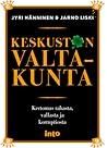 Keskustan valtakunta: Kertomus rahasta, vallasta ja korruptiosta Keskustan valtakunta: Kertomus rahasta, vallasta ja korruptiosta