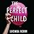 The Perfect Child