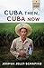 Cuba Then, Cuba Now by Joshua Jelly-Schapiro