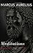 Meditations by Marcus Aurelius