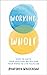 Working Whole by Kourtney Whitehead
