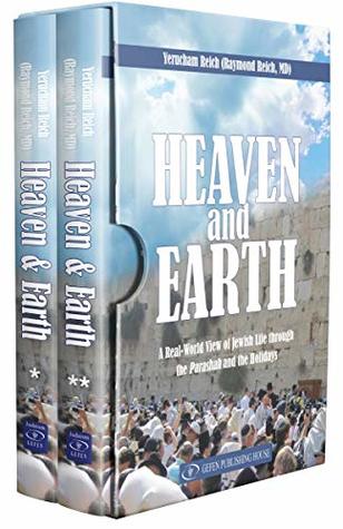 Heaven and Earth: A Real-World View of Jewish Life through the Parashah and the Holidays (Hardcover)