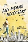 By Any Means Necessary by Candice Montgomery