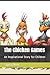 The Chicken Games: An Inspi...