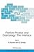 Particle Physics and Cosmology: The Interface: Proceedings of the NATO Advanced Study Institute on Particle Physics and Cosmology: The Interface Cargèse, ... Physics and Chemistry Book 188)
