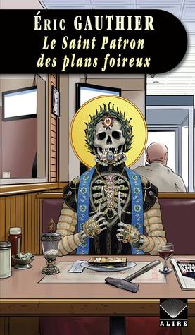 Le saint patron des plans foireux (Paperback)