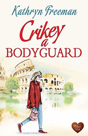 Crikey a Bodyguard (Kindle Edition)