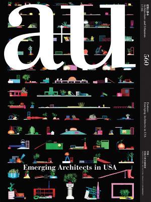 a+u 17:05, 560: Emerging Architects in USA (A+U, 560)