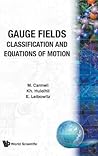 GAUGE FIELDS: CLASSIFICATION AND EQUATIONS OF MOTION GAUGE FIELDS: CLASSIFICATION AND EQUATIONS OF MOTION