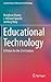 Educational Technology: A Primer for the 21st Century (Lecture Notes in Educational Technology)