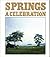 Springs: A Celebration