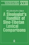 A Sinologists Handlist of Sino-Tibetan Lexical Comparisons (Monumenta Serica Monograph Series)