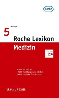 Roche Lexikon Medizin[62.000 Stichwörter, Tabellen, 40.000 Englische Übersetzungen] (Hardcover)