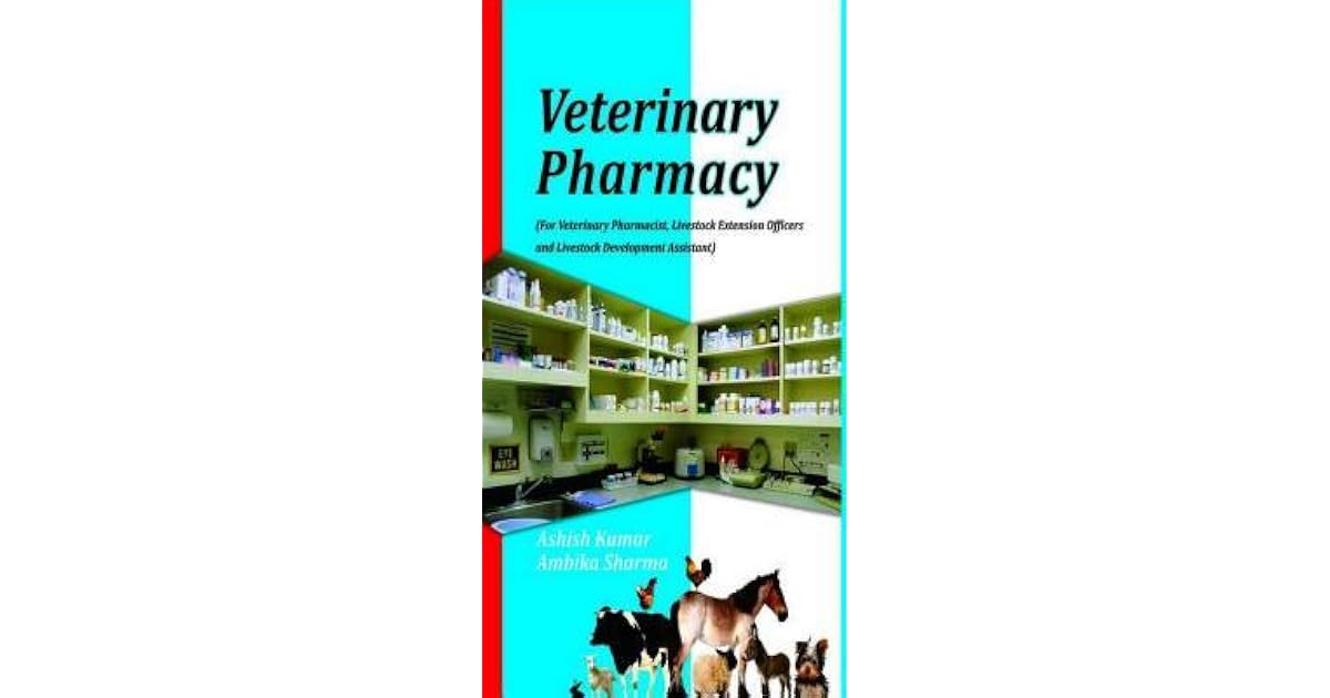 Veterinary Pharmacy by ashish kumar