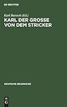 Karl der Große von dem Stricker (Deutsche Neudrucke) (German Edition)
