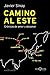 Camino al este: Crónicas de amor y desamor