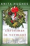 Christmas in Vermont by Anita Hughes