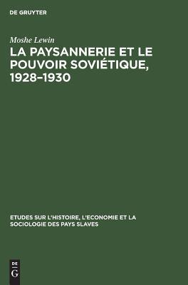 La Paysannerie Et Le Pouvoir Sovietique, 1928-1930