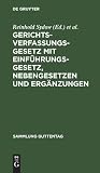 Gerichtsverfassungsgesetz mit Einführungsgesetz, Nebengesetzen und Ergänzungen: In der Fassung vom 17. Mai 1898. Unter besonderer Berücksichtigung der ... (Sammlung Guttentag, 14a) (German Edition)