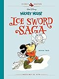 Walt Disney's Mickey Mouse: Ice Sword Saga - Book 2