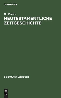Neutestamentliche Zeitgeschichte: Die Biblische Welt 500 v.–100 n. Chr. (De Gruyter Lehrbuch) (German Edition)