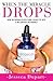 When The Miracle Drops by Jesseca Dupart