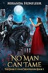 No Man Can Tame