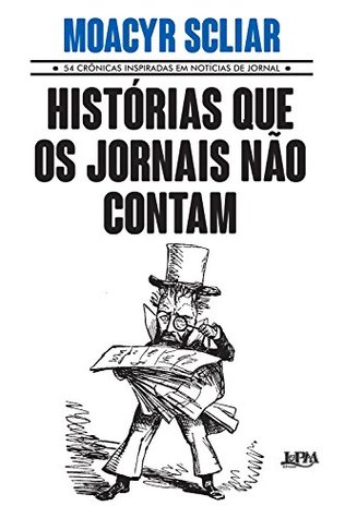 Historias que os Jornais Nao Contam (Em Portugues do Brasil)