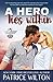 A Hero Lies Within (Wounded Warriors Book 1)