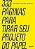 333 Paginas Para Tirar Seu Projeto do Papel (Em Portugues do Brasil)