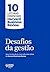 Desafios da gestao. Uma introducao as mais influentes ideias da Harvard Business Review (Em Portugues do Brasil)