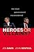 Heroes or Villains? by Jon     Davis
