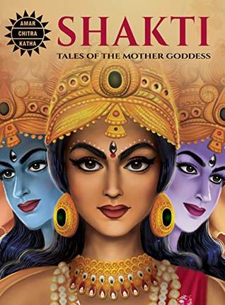 Shakti: Tales of the Mother Goddess (Kindle Edition)