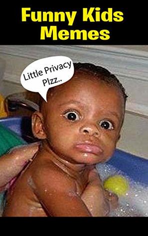 Funny Kids Memes: Baby's Clean Ultimate Funny Memes (Funny_memes Book 5)