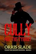 Cully and the Tyrant: