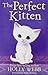 The Perfect Kitten (Holly Webb Animal Stories)