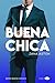 Buena chica (Spanish Edition)