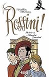 Rossini! (Italian Edition)