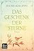 Das Geschenk der Sterne: Roman