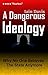 A Dangerous Ideology: Why N...