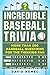Incredible Baseball Trivia:...